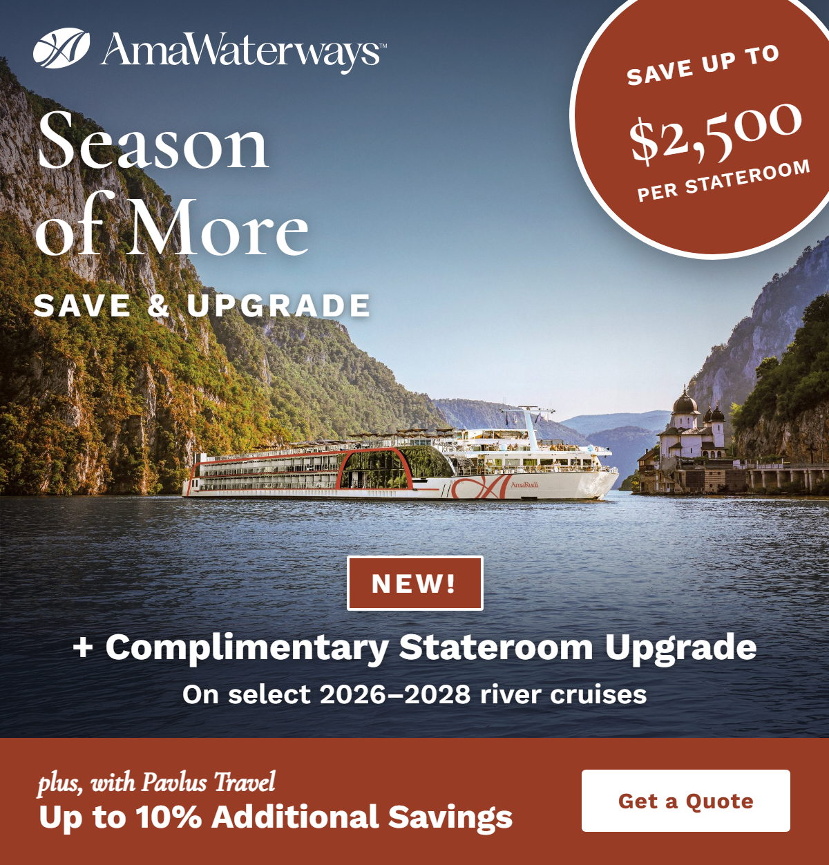 AmaWaterways Season of More: save up to $2,500 per stateroom plus a complimentary stateroom upgrade on select 2026-2028 river cruises, plus up to 10% additional savings with Pavlus Travel.