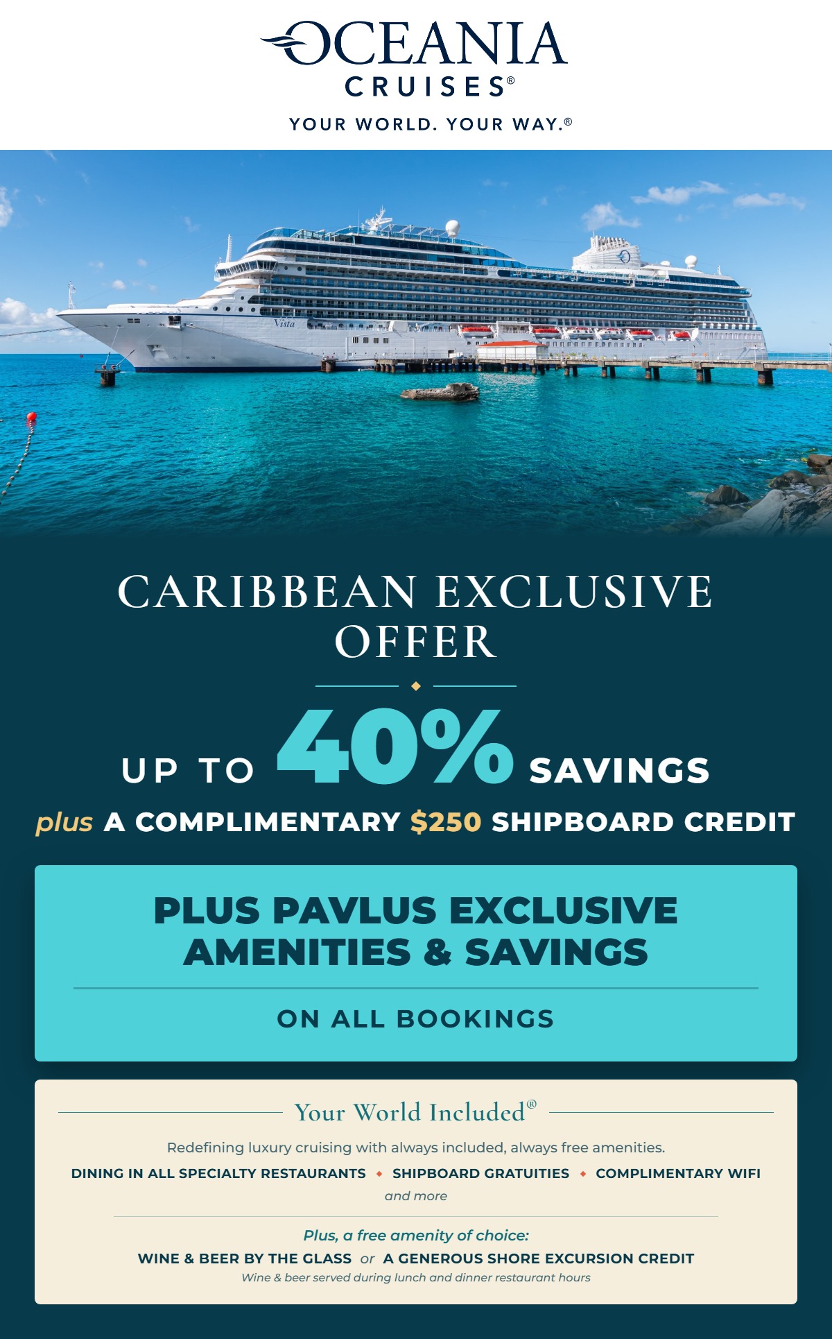 Oceania Cruises Caribbean Exclusive Offer &mdash; Up to 40% Savings plus a Complimentary $250 Shipboard Credit &mdash; Plus Pavlus Exclusive Amenities and Savings on All Bookings