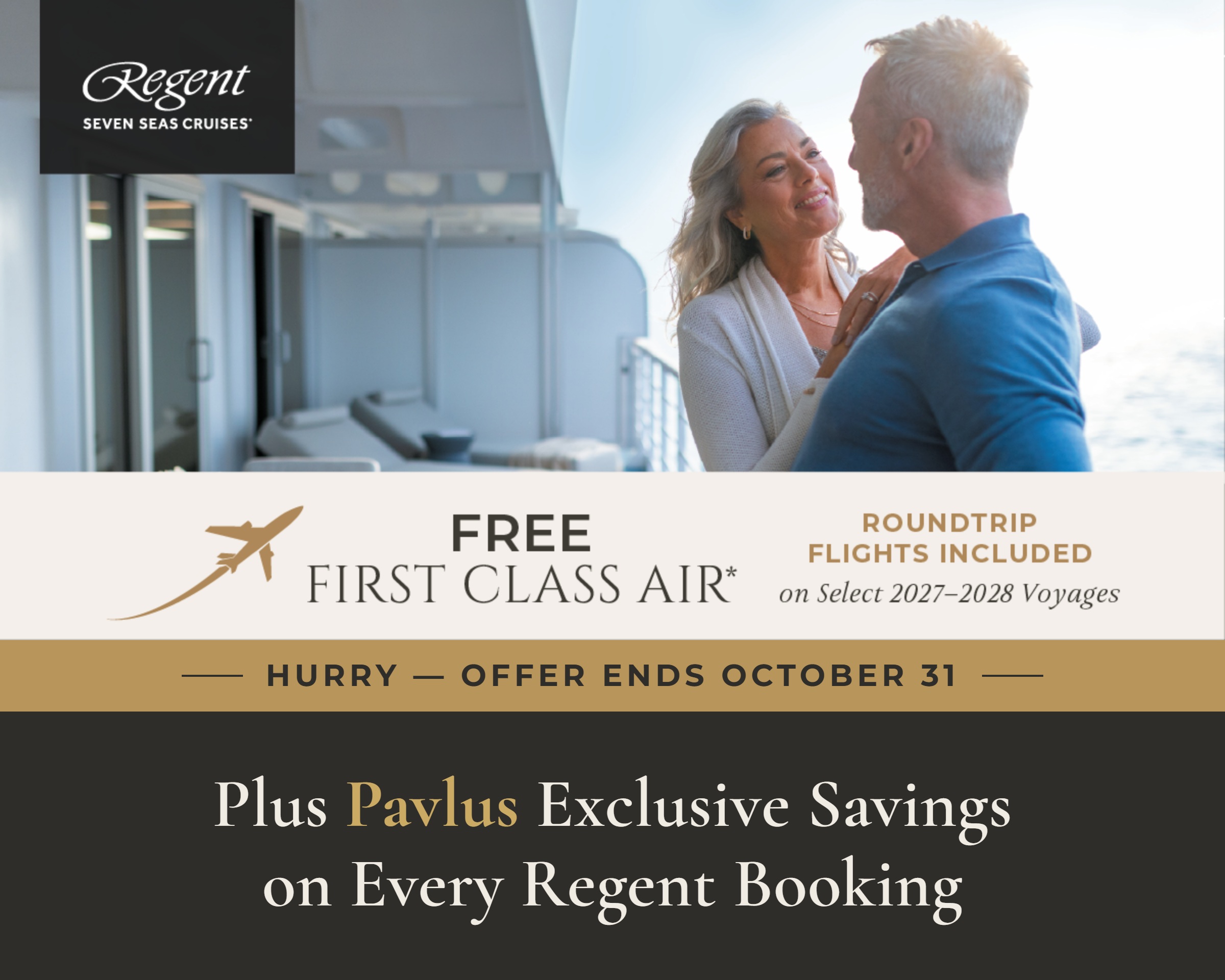 Regent Seven Seas Cruises - FREE Roundtrip First Class Air on select 2027-2028 voyages. Offer ends October 31, 2026.