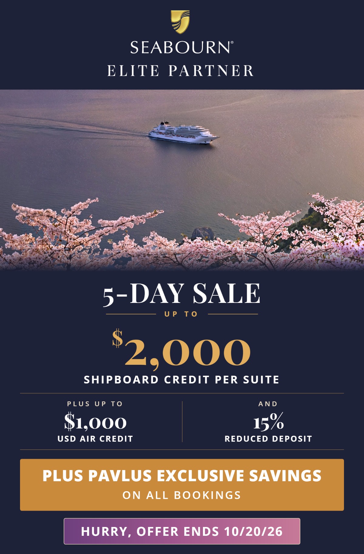 Seabourn Elite Partner &mdash; 5-Day Sale &mdash; Up to $2,000 Shipboard Credit Per Suite, Plus Up to $1,000 Air Credit and 15% Reduced Deposit &mdash; Plus Pavlus Exclusive Savings &mdash; Hurry, Offer Ends 10/20/26