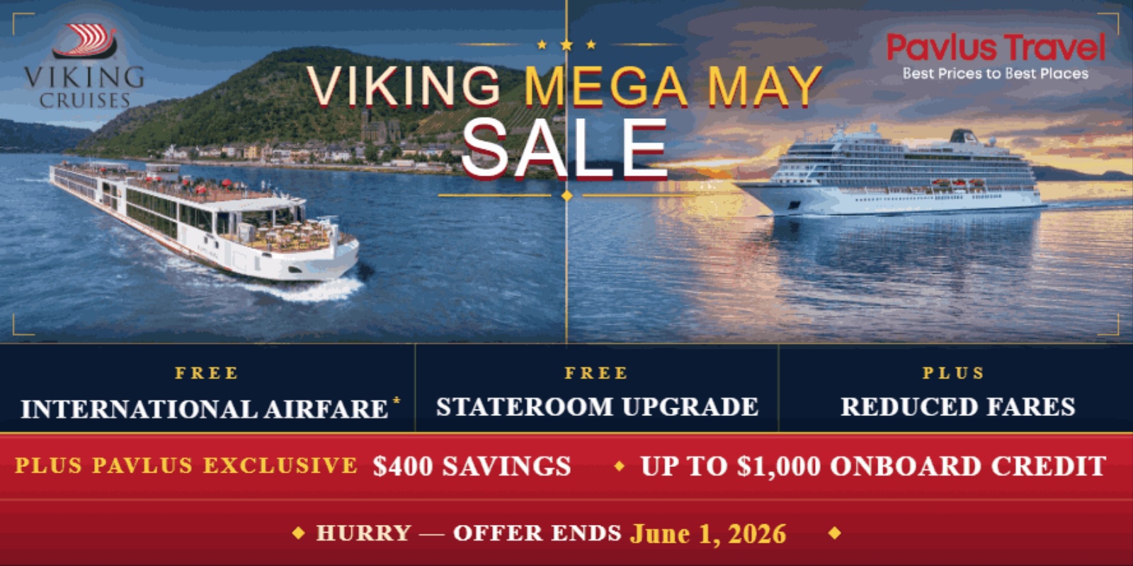 Viking Memorial Day Sale - FREE International Airfare and FREE Stateroom Upgrade on select 2026-2027 Viking River and Ocean voyages. Expires June 1. Plus extra Pavlus onboard credit. No service fees ever.