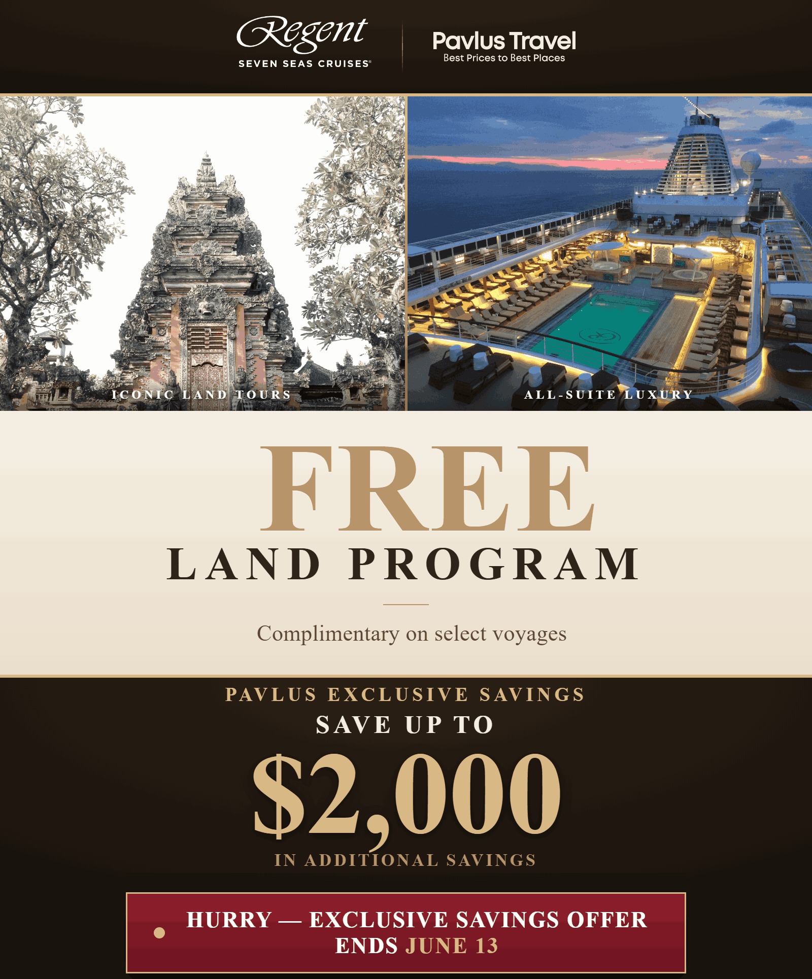 Regent Seven Seas Iconic Explorations - FREE Pre- or Post-Cruise Land Program on Select 2026-2027 Exotic Voyages. Reserve by August 31, 2026. Plus Exclusive Pavlus Savings up to $2,000 per suite through June 13.